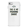 my fishing shirt iPhone 7 Case