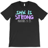 she is strong T-Shirt