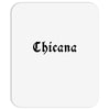 chicana Mousepad