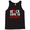 black love is beautiful Tank Top