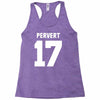 pervert 17 Racerback Tank