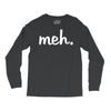 meh Long Sleeve Shirts