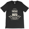 premium vintage 1973 classic perfectly aged limited edition T-Shirt