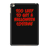 too lazy to get a halloween iPad Mini 4