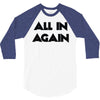 all in again 3/4 Sleeve Shirt