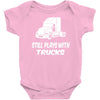 still plays with trucks Baby Onesie