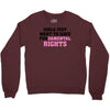 girls just want to have fundamental rights Crewneck Sweatshirt