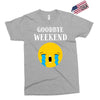goodbye weekend Exclusive T-shirt