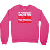 stand for something Crewneck Sweatshirt