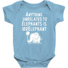 anything unrelated to elephants is irrelephant Baby Bodysuit