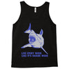 live every week like its shark week Tank Top