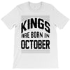 kings are born in october T-Shirt