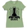 Be Brave - Chess Pawn - Chess Lover Ladies Fitted T-Shirt
