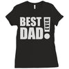 best dad ever! Ladies Fitted T-Shirt