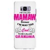 I&rsquo;m Called Mamaw Because I&rsquo;m Way Too Cool To Be Called Grandma Samsung Galaxy S8 Plus