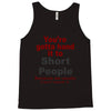 hand it to short people Tank Top