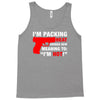 packing heat   i'm hot Tank Top