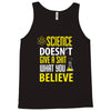 science doesn't give a sht Tank Top