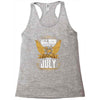 All Men Are Created Equal But Only The Best Are Born In July Racerback Tank