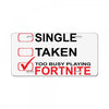 Too Busy Playing Fortnite License Plate