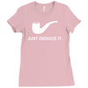 sherlock holmes just deduce it Ladies Fitted T-Shirt