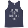 low carb day don't talk to me Tank Top