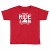 born to ride funny Toddler T-shirt