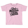 real mermaids smoke seaweed Toddler T-shirt