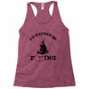 i'd rather be fishing Racerback Tank