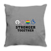 Stronger Together Throw Pillow