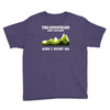 the mountains are calling Youth Tee
