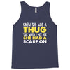 knew she was a thug Tank Top