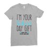 I'm Your Father's Day Gift Mom Says You're Welcome Ladies Fitted T-Shirt
