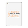 Cancer Picked The Wrong Diva iPad Mini 4