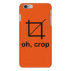 oh crop iPhone 6/6s Plus Case