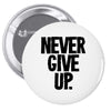 never give up Pin-back button