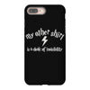 my other shirt is a cloak of invisibility iPhone 8 Plus