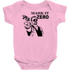 mark it zero Baby Onesie