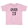 over it slim fit Toddler T-shirt