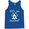 lets get toasted Tank Top