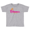 romance in the world Toddler T-shirt