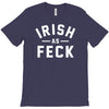 irish as feck ireland T-Shirt