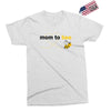 Mom to Bee Unknown Gender Exclusive T-shirt