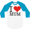 i love mum 3/4 Sleeve Shirt