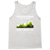 the mountains are calling Tank Top