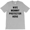 Wife Mommy Protector Hero T-Shirt