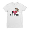 i love my rabbit Ladies Fitted T-Shirt
