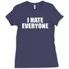i hate everyone Ladies Fitted T-Shirt