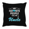 My Favorite People Call Me Uncle Throw Pillow