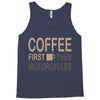 coffee then motorcycles Tank Top